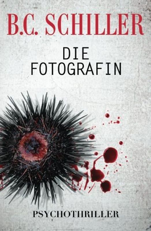 Die Fotografin - Schiller, B. C.