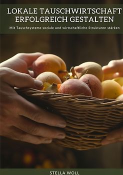 Lokale Tauschwirtschaft erfolgreich gestalten