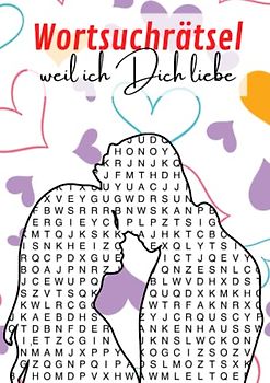 Wortsuchrätsel - weil ich Dich liebe: Ein hübsches Rätselheft für einen ganz besonderen Menschen
