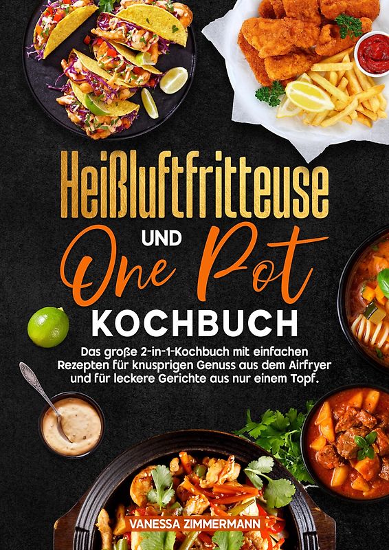 Heißluftfritteuse und One Pot Kochbuch
