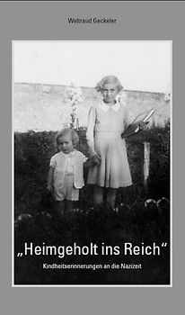 „Heimgeholt ins Reich“