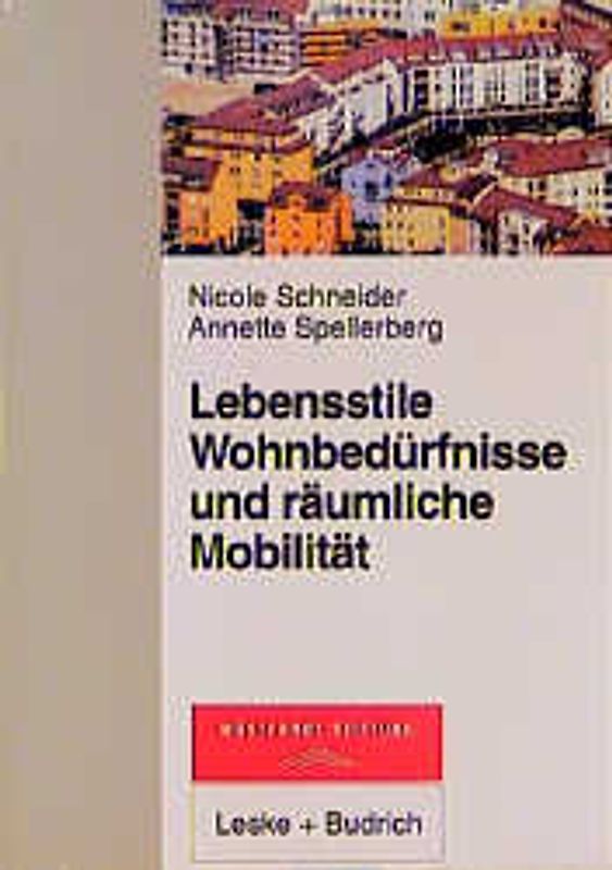 Lebensstile, Wohnbedürfnisse und räumliche Mobilität