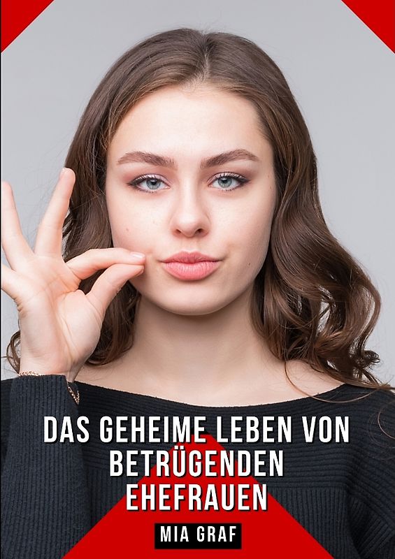 Das geheime Leben von betrügenden Ehefrauen