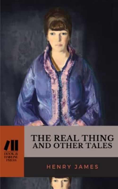 The Real Thing and Other Tales: The 1893 Short Story Collection (Annotated)