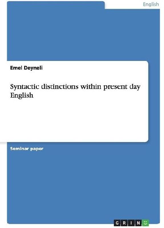 Syntactic distinctions within present day English