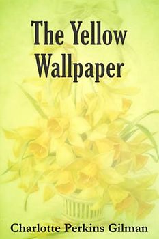 The Yellow Wallpaper