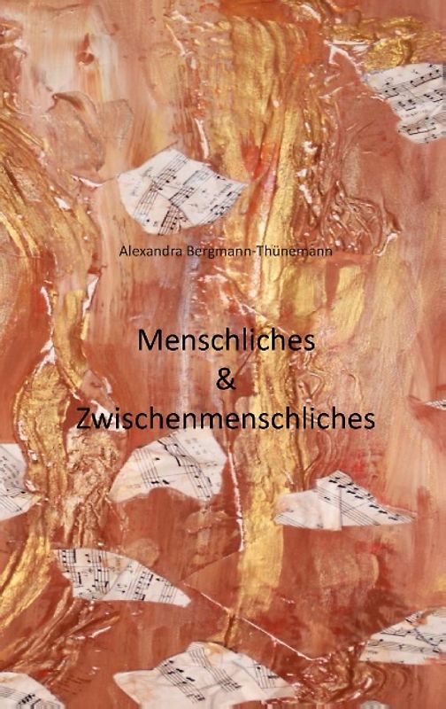 Menschliches & Zwischenmenschliches. Ein lyrischer Musikband