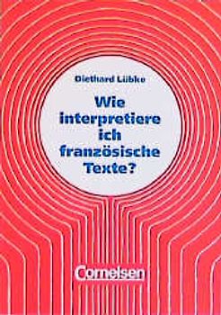 Wie interpretiere ich französische Texte?. Schülerbuch