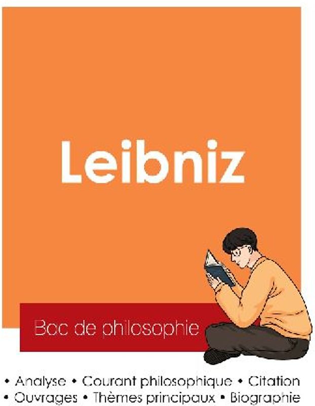 Réussir son Bac de philosophie 2025 : Analyse du philosophe Leibniz