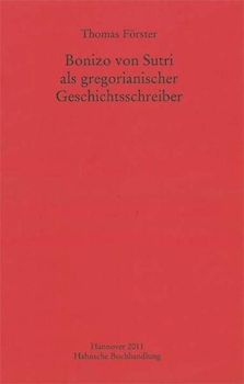 Bonizo von Sutri als gregorianischer Geschichtsschreiber