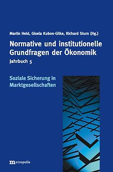 Jahrbuch Normative und institutionelle Grundfragen der Ökonomik / Soziale Sicherung im Marktgesellschaften