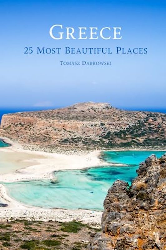 Greece: 25 Most Beautiful Places