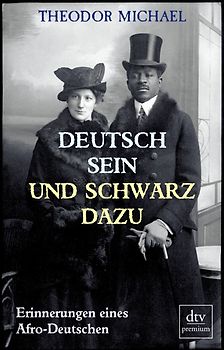 Deutsch sein und schwarz dazu. Erinnerungen eines Afro-Deutschen