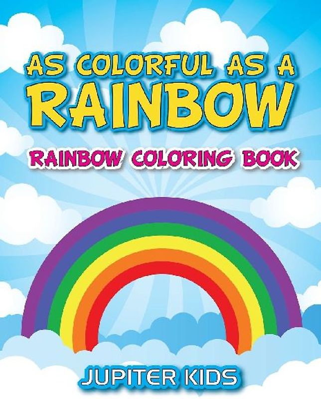 As Colorful As A Rainbow