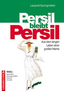 Persil bleibt Persil. Aus dem langen Leben einer grossen Marke