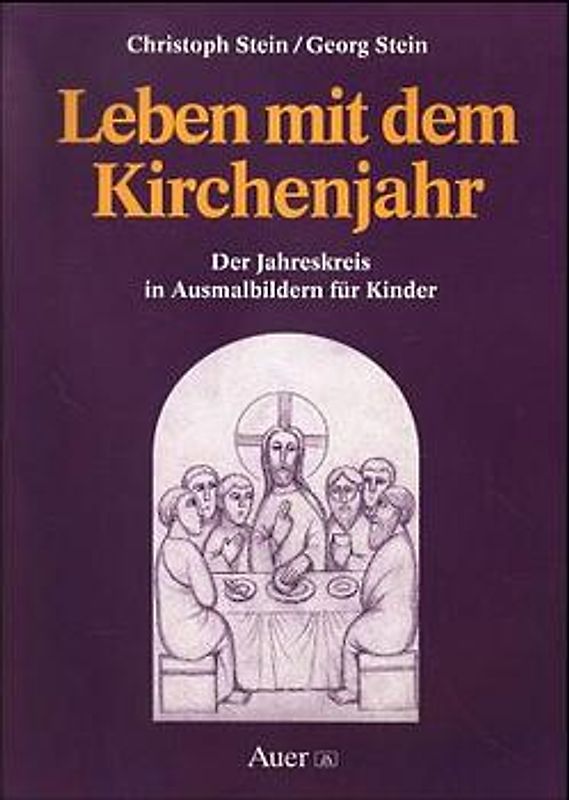Leben mit dem Kirchenjahr. Der Jahreskreis in Ausmalbildern für Kinder - Kopiervorlagen
