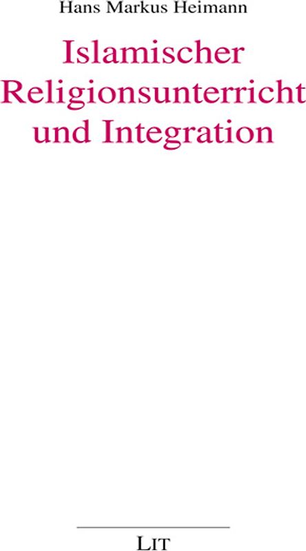 Islamischer Religionsunterricht und Integration