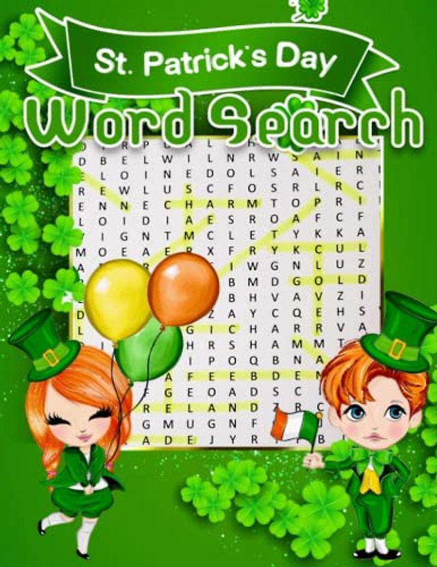 Happy St. Patrick's Day! St Patricks Day Word Search Puzzles with Solutions: Perfect st patricks day gifts for Adults And Kids, st patricks day kids ... celebration 60+ Pages of Fun Activities