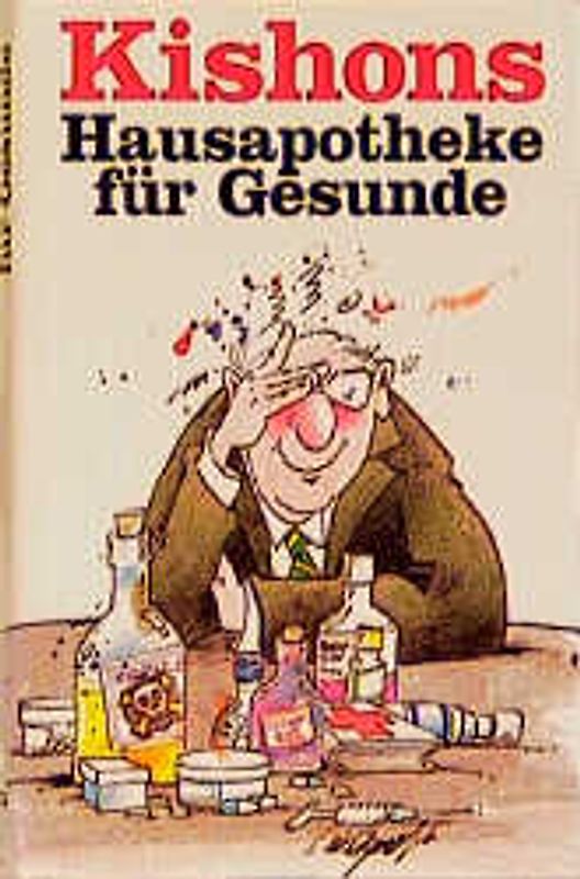 Kishons Hausapotheke für Gesunde