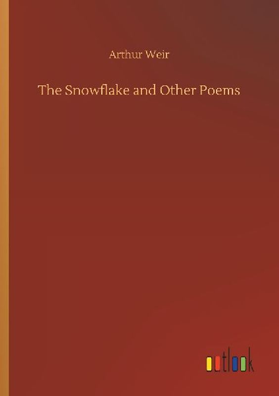 The Snowflake and Other Poems