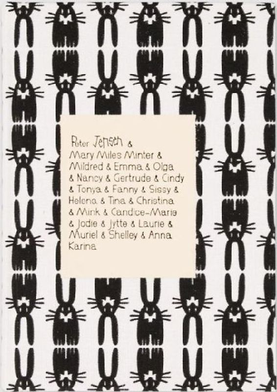 Peter Jensen & Mary Miles Minter & Mildred & Emma & Olga & Nancy & Gertrude & Cindy & Tonya & Fanny & Sissy & Helena & Tina & Christina & Mink & Candice-Marie & Jodie & Jytte & Laurie & Muriel & Shelley & Anna Karina