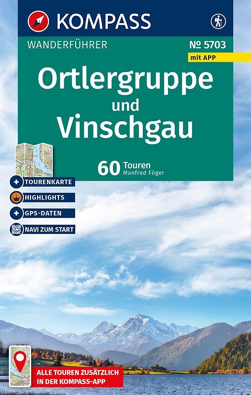 KOMPASS Wanderführer Ortlergruppe und Vinschgau, 60 Touren mit Extra-Tourenkarte