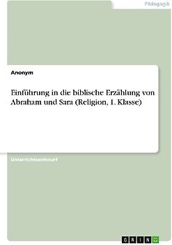 Einführung in die biblische Erzählung von Abraham und Sara (Religion, 1. Klasse)