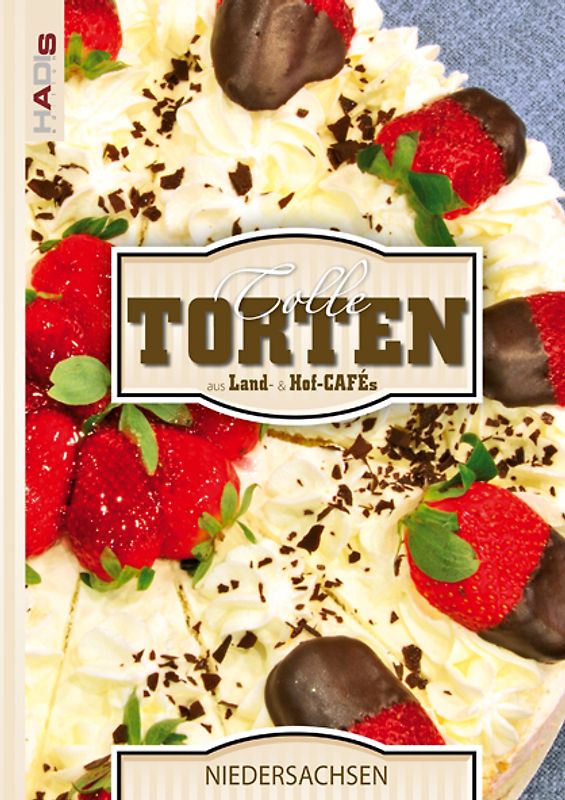 Tolle Torten aus Land- & Hofcafés - Niedersachsen