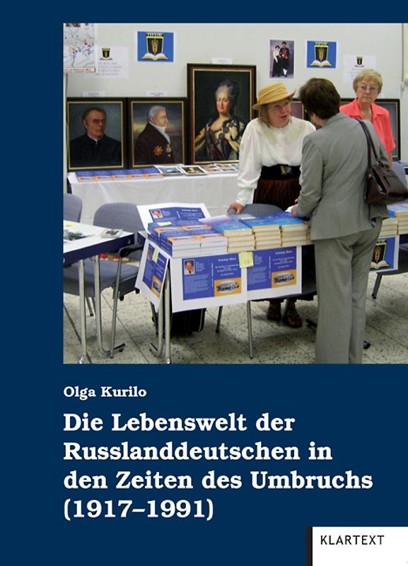 Die Lebenswelt der Russlanddeutschen in den Zeiten des Umbruchs (1917–1991)