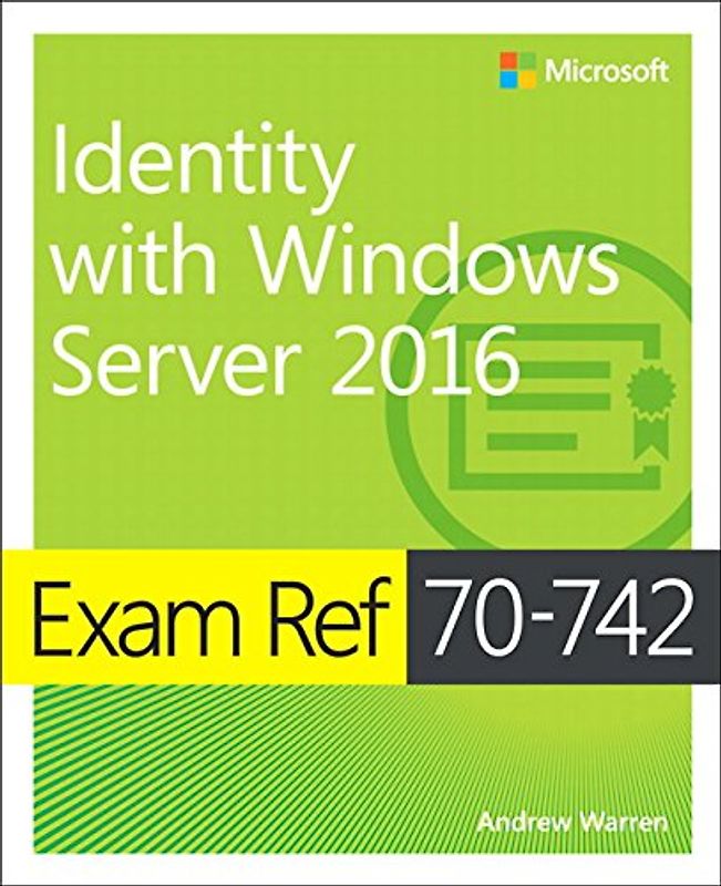 Exam Ref 70-742: Identity With Windows Server 2016