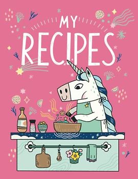 MY RECIPES BOOK | UNICORN KITCHEN (Pink): BIG SIZE recipe journal | 8.5 x 11 inches | 120 Pages