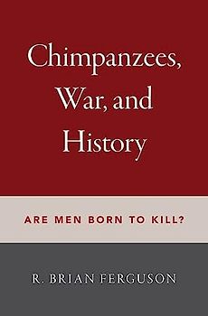 Chimpanzees, War, and History
