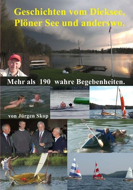 Geschichten vom Dieksee, Plöner See und anderswo.