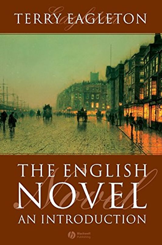 The English Novel: An Introduction - Terry Eagleton