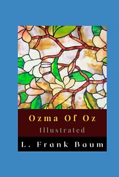 Ozma Of Oz Illustrated