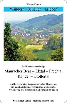 Wandern - Schauen - Erleben / Mauracher Berg, Elztal, Prechtal, Kandel, Glottertal