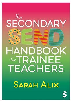 The Secondary SEND Handbook for Trainee Teachers