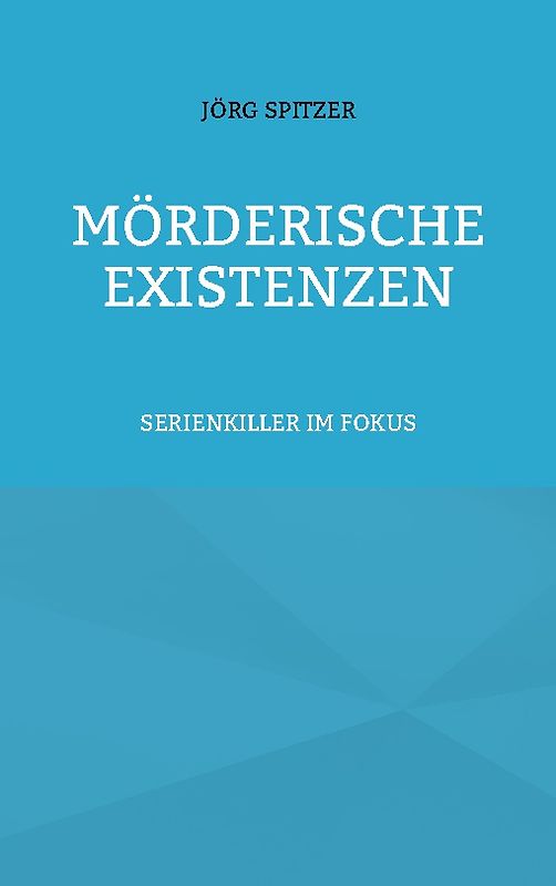 Mörderische Existenzen