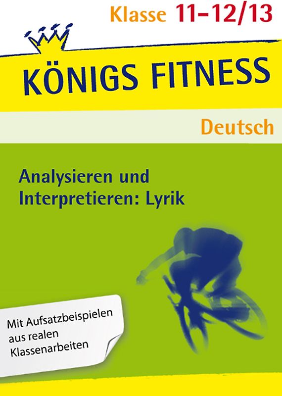 Analysieren und Interpretieren: Lyrik. Vorbereitung, Interpretation, Schluss, Kontext: Dichter und Epoche, Metrum – Reim – Stilfiguren, Interpretationsklausur, Gedichtvergleich. Oberstufe - Abitur.