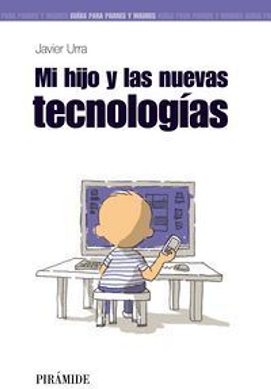 Mi hijo y las nuevas tecnologías