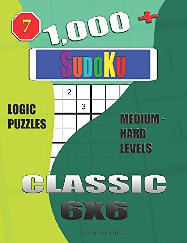 1,000 + Sudoku Classic 6x6: Logic puzzles medium - hard levels (Daily sudoku, Band 7)