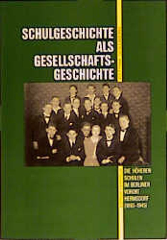 Schulgeschichte als Gesellschaftsgeschichte
