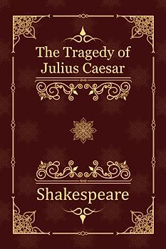 The Tragedy of Julius Caesar