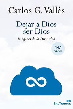 Dejar a Dios ser Dios : imágenes de la divinidad