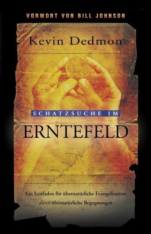 Schatzsuche im Erntefeld: Ein Leitfaden für übernatürliche Evangelisation durch übernatürliche Begegnungen