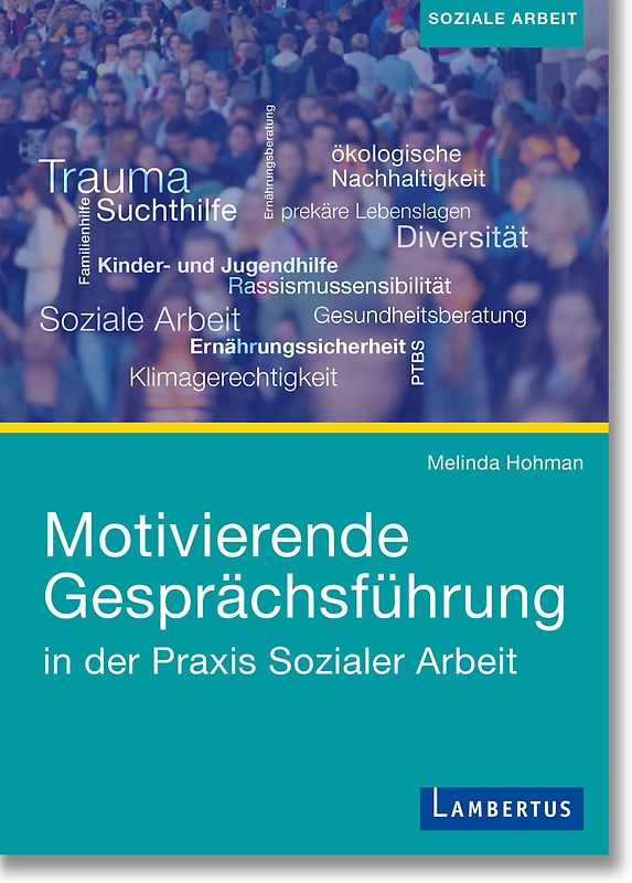 Motivierende Gesprächsführung in der Praxis Sozialer Arbeit