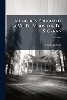 Memoires Touchant La Vie De Monsieur De S. Cyran