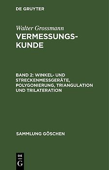 Vermessungskunde / Winkel- und Streckenmeßgeräte, Polygonierung, Triangulation und Trilateration
