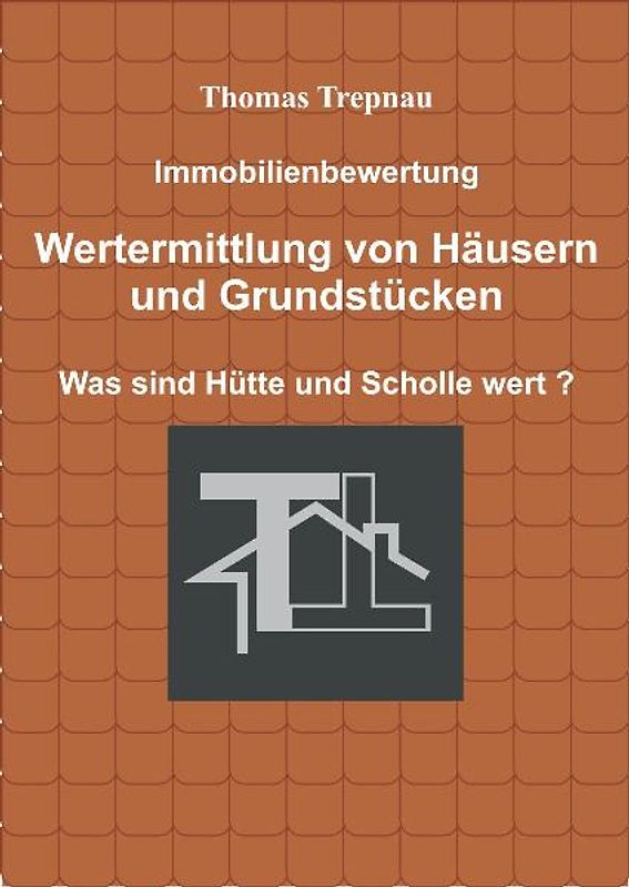 Immobilienbewertung Wertermittlung von Häusern und Grundstücken