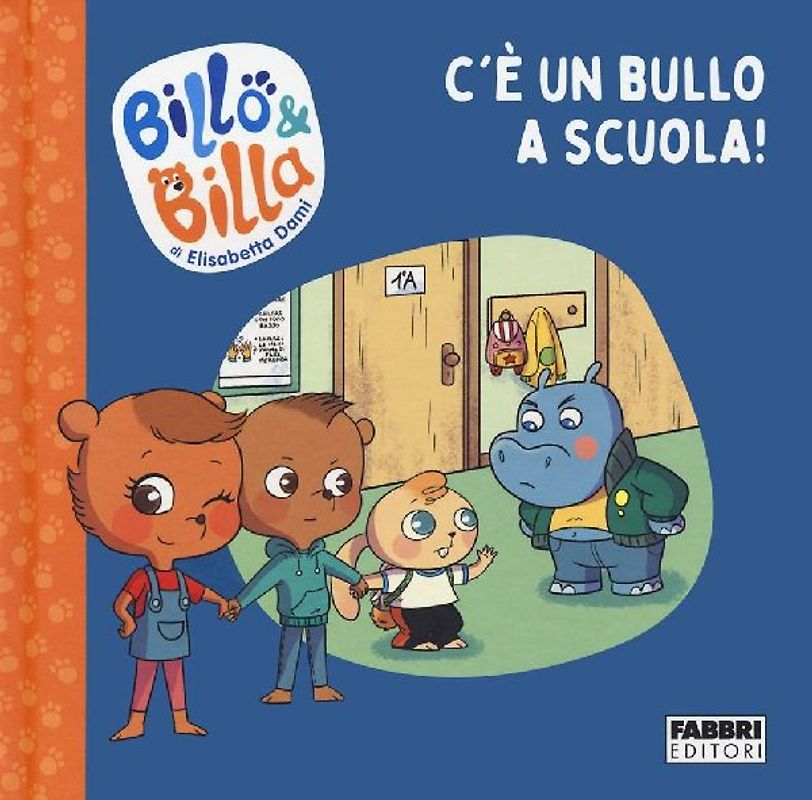 C'è un bullo a scuola! Billo e Billa